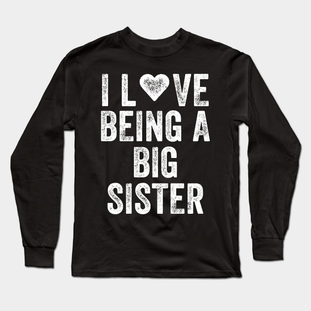 I love being a big sister Long Sleeve T-Shirt by captainmood